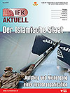 IFK Aktuell 24/17 - Der Islamische Staat - Aufstieg und Niedergang einer Terrororganisation