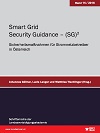 Smart Grid Security Guidance - (SG)2 - Sicherheitsmaßnahmen für Stromnetzbetreiber in Österreich