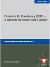 Croatia’s EU Presidency 2020 - A Catalyst for South East Europe? - 39th Workshop of the PfP Consortium Study Group Regional Stability in South East Europe
