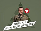 In Folge 13 lernt Robert Kratky die Aufklärer und Artilleristen kennen.