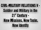 CIVIL-MILITARY RELATIONS V.