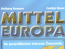 Mitteleuropa. Autoren: Wolfgang Baumann und Gunther Hauser. Verlag: austria medien service. Einzelpreis: € 42,-.