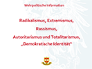 >Radikalismus, Extremismus, Rassismus, Autoritarismus und Totalitarismus, Demokratische Identit&auml;t