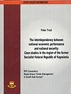 The Interdependency between National Economic Performance and National Security - Case Studies in the Region of the former Socialist Federal Republic of Yugoslavia