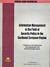 Information Management in the Field of Security Policy in SEE - 1st Workshop of the Study Group 