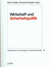 Wirtschaft und Sicherheitspolitik - Schriftenreihe: Forschungen zur Sicherheitspolitik Band 4