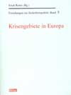 Krisengebiete in Europa - Forschungen zur Sicherheitspolitik: Band 5