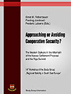 Approaching or Avoiding Cooperative Security? - The Western Balkans in the Aftermath of the Kosovo Settlement Proposal and the Riga Summit - 14th Workshop of the Study Group 