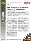 IFK Monitor 48/2018 - Russland nach den Wahlen 2018: Stabilität vs. Veränderung?