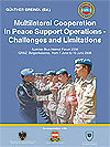Multilateral Cooperation in Peace Support Operations - Challenges and Limitations