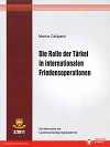 Die Rolle der Türkei in internationalen Friedensoperationen - 