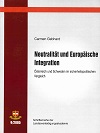 Neutralität und Europäische Integration - Österreich und Schweden im sicherheitspolitischen Vergleich