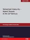 Networked Insecurity - Hybrid Threats in the 21st Century - 