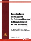 Supporting Bosnia and Herzegovina: The Challenge of Reaching Self-Sustainability in a Post-War Environment - 18th Workshop of the Study Group