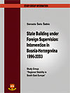 State Building under Foreign Supervision: Intervention in Bosnia-Herzegovina 1996-2003 - Study Group